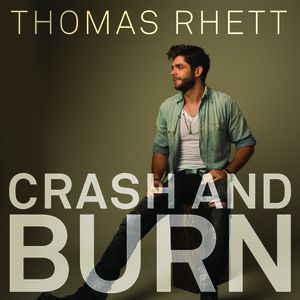 Album Thomas Rhett - Crash and Burn