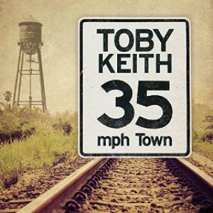 Toby Keith : 35 MPH Town