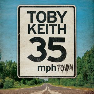 Album Toby Keith - 35 MPH Town