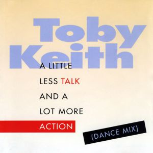 Toby Keith A Little Less Talk and a Lot More Action, 1993