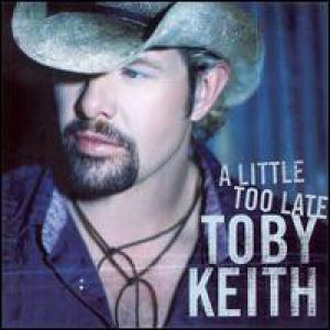 Album Toby Keith - A Little Too Late