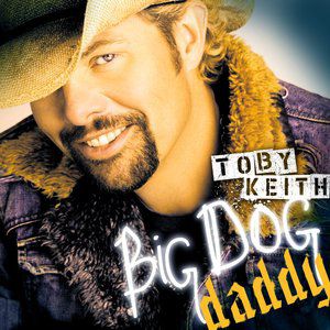 Album Toby Keith - Big Dog Daddy