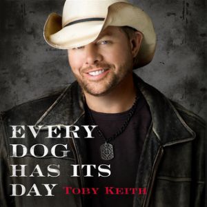 Album Toby Keith - Every Dog Has Its Day