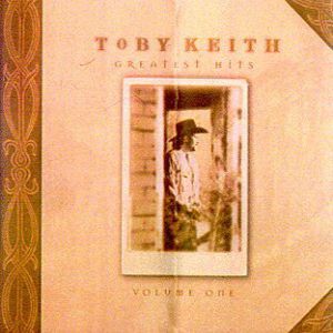 Album Toby Keith - Greatest Hits Volume One