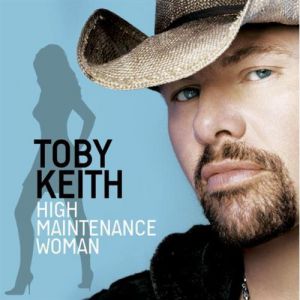 Album Toby Keith - High Maintenance Woman