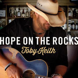 Album Toby Keith - Hope on the Rocks