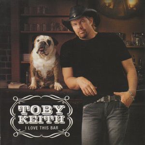 Album Toby Keith - I Love This Bar