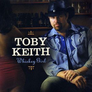 Toby Keith Whiskey Girl, 2004