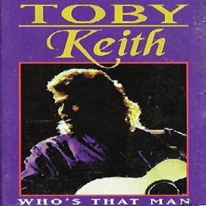 Toby Keith Who's That Man, 1994