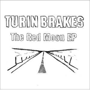 Album Turin Brakes - The Red Moon EP