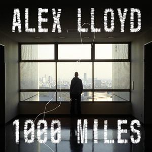 Album Alex Lloyd - 1000 Miles