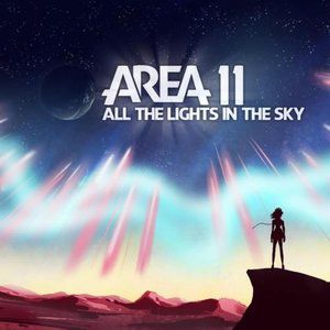 Area 11 All the Lights in the Sky, 2013