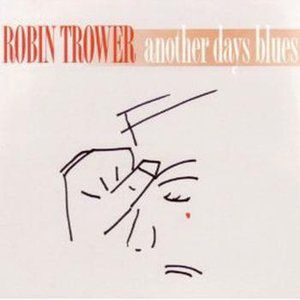 Album Robin Trower - Another Days Blues