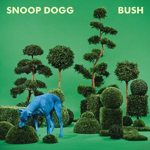 Album Snoop Dogg - Bush