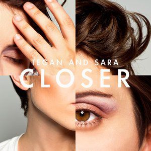 Album Closer - Tegan and Sara
