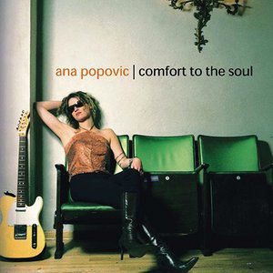 Album Ana Popovic - Comfort to the Soul