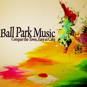 Album Ball Park Music - Conquer the Town, Easy As Cake