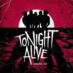 Album Tonight Alive - Consider This