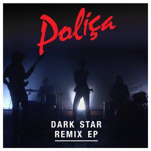 Album Poliça - Dark Star EP