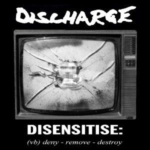 Album Discharge - Disensitise