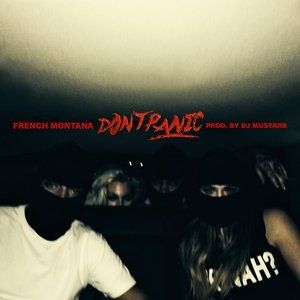 French Montana : Don't Panic