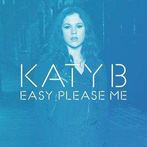 Katy B : Easy Please Me