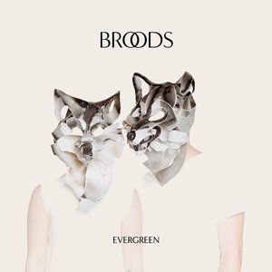 Album BROODS - Evergreen