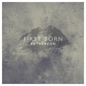 Album Fatherson - First Born