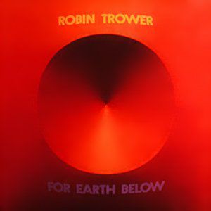 Album Robin Trower - For Earth Below