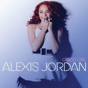 Album Alexis Jordan - Good Girl