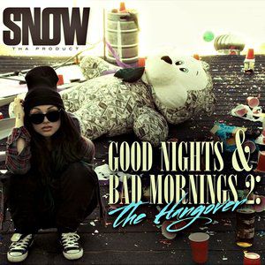 Album Snow Tha Product - Good Nights & Bad Mornings 2: The Hangover
