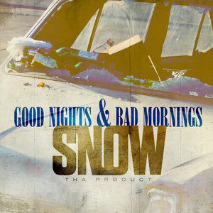 Snow Tha Product Good Nights & Bad Mornings, 2012