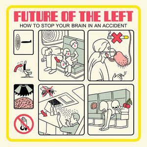 Album Future of the Left - How to Stop Your Brain in an Accident