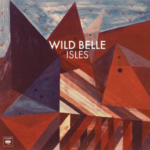 Album Wild Belle - Isles