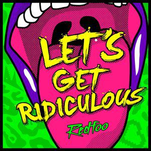 Redfoo : Let's Get Ridiculous