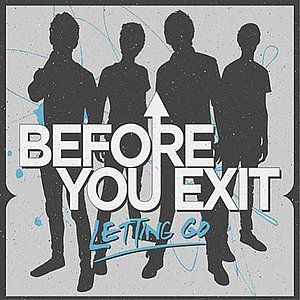 Before You Exit : Letting Go