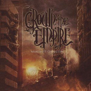 Album Crown the Empire - Makeshift Chemistry