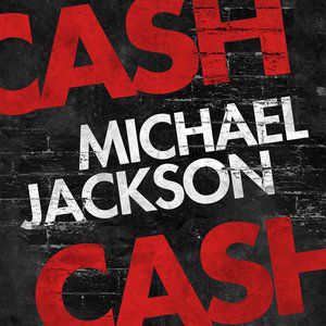 Michael Jackson - Cash Cash