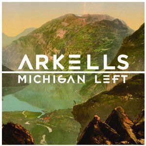 Album Arkells - Michigan Left