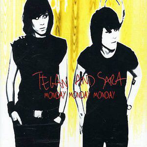 Album Monday Monday Monday - Tegan and Sara