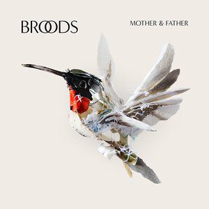 Album BROODS - Mother & Father