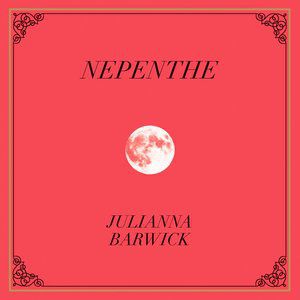 Album Julianna Barwick - Nepenthe