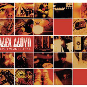 Album Alex Lloyd - Never Meant to Fail