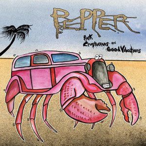 Pepper : Pink Crustaceans and Good Vibrations