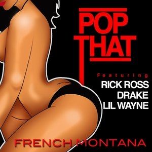 French Montana Pop That, 2012