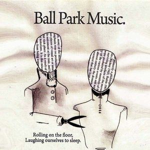 Ball Park Music : Rolling on the Floor, Laughing Ourselves to Sleep