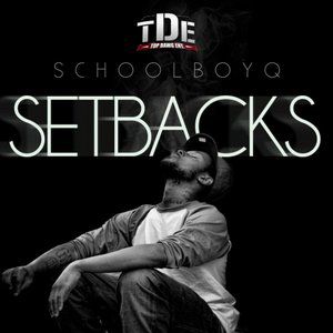 Album ScHoolboy Q - Setbacks
