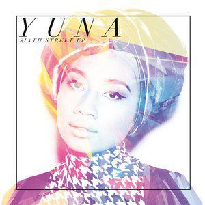 Album Yuna - Sixth Street (EP)