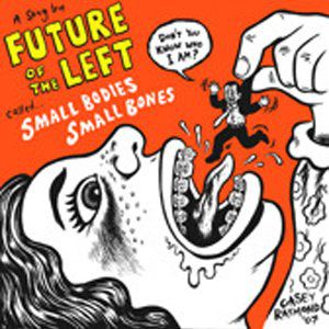Album Future of the Left - Small Bones Small Bodies