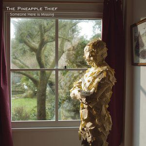 Album The Pineapple Thief - Someone Here Is Missing